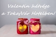 TOKAJVÁR HOTEL*** - Valentin hétvége a TokajVár Hotelben