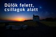 Dűlők felett, csillagok alatt | Csillagászati program és Gasztro-piknik