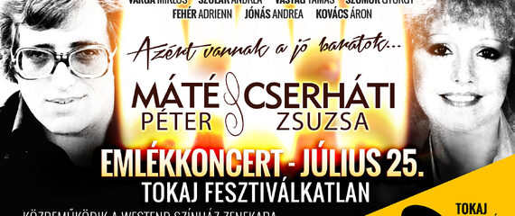 Máté Péter - Cserháti Zsuzsa emlékkoncert | Tokaj Fesztiválkatlan