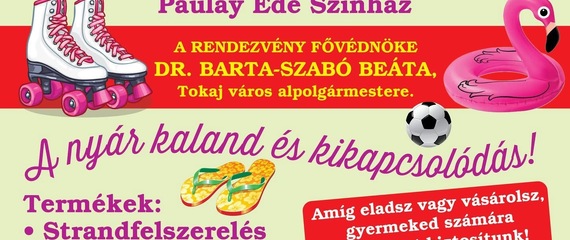 Indul a nyári vakáció! | Tokaji Családi Börze