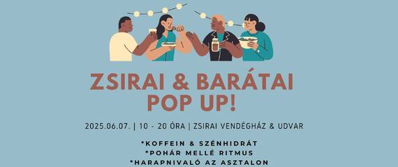 Zsirai és Barátai POP UP!