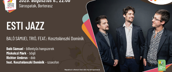 Baló Sámuel Trió - Esti Jazz/Borterasz | Zempléni Fesztivál