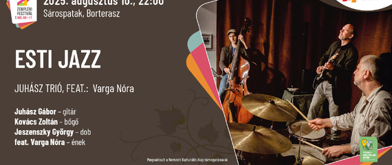 Juhász Trió - Esti Jazz/Borterasz | Zempléni Fesztivál