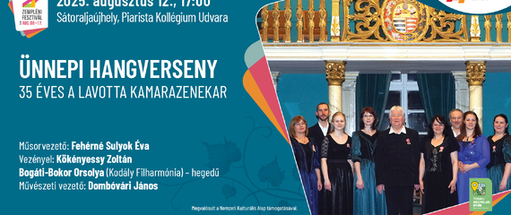 35 éves a Lavotta Kamarazenekar - Ünnepi hangverseny | Zempléni Fesztivál