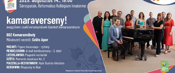 Kamaraverseny! - BDZ Kamaraműhely koncertje | Zempléni Fesztivál