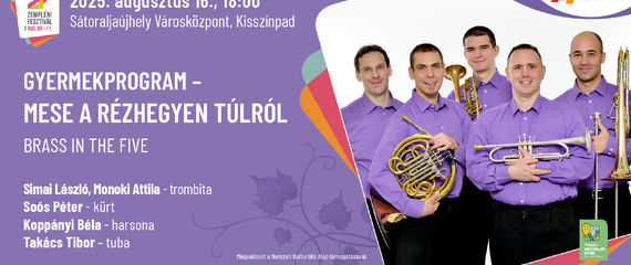 Mese a rézhegyen túlról - Brass in the five koncertje | Zempléni Fesztivál