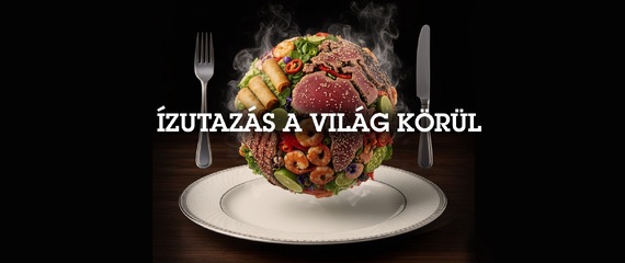 Ízutazás a világ körül - 5 fogás a világ minden Tállyáról Ízutazás a világ körül - 5 fogás a világ minden Tállyáról