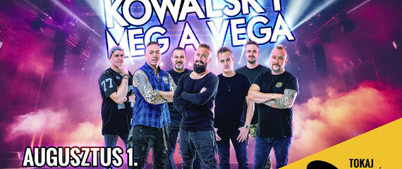 Kowalsky Meg A Vega | Tokaj Fesztiválkatlan