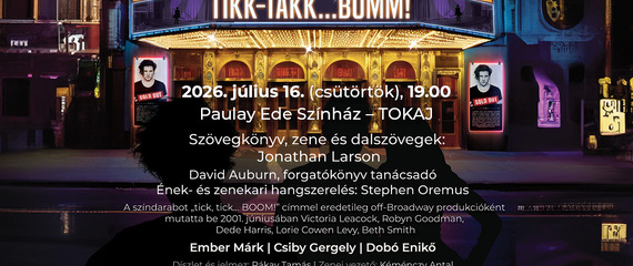 Jonathan Larson: Tikk-takk Bumm! | Paulay Ede Színház