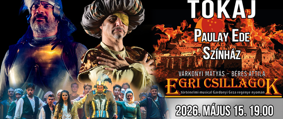 Egri Csillagok - A nagy musical | Paulay Ede Színház