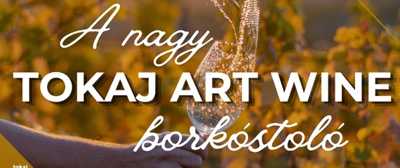 A Nagy Tokaj Art Wine borkóstoló | Barka Galéria Hotel és Étterem