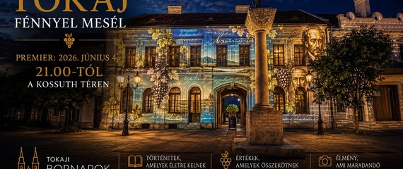 Amikor Tokaj fénnyel mesél… | Tokaji Bornapok 2026