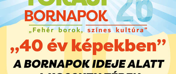 40 év képekben - kiállítás | Tokaji Bornapok