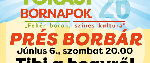 Bornapok a Prés Borbárban | Tokaji Bornapok