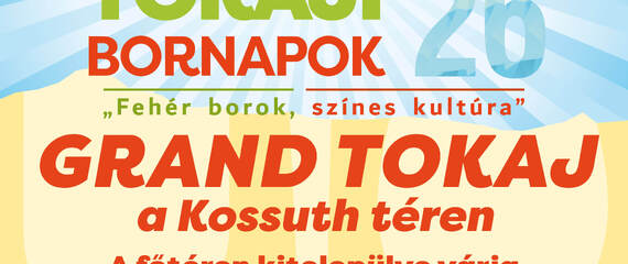 Grand Tokaj a Kossuth téren | Tokaji Bornapok