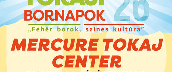 Bornapok a Mercure Tokaj Centerben | Tokaji Bornapok