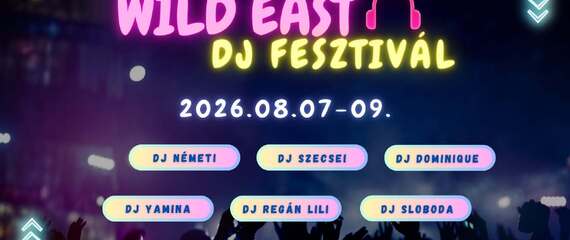 Wild East DJ Fesztivál 2026