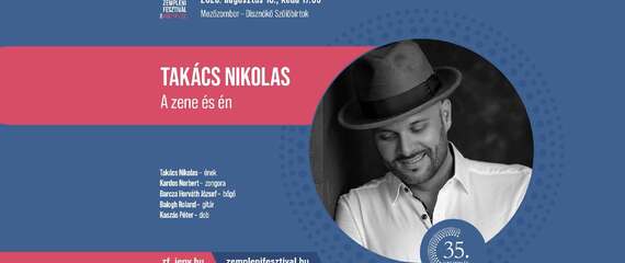 Takács Nikolas: A zene és én | Zempléni Fesztivál Takács Nikolas: A zene és én | Zempléni Fesztivál