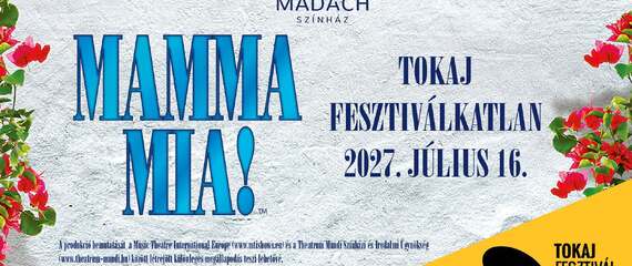 Mamma Mia! | Tokaj Fesztiválkatlan